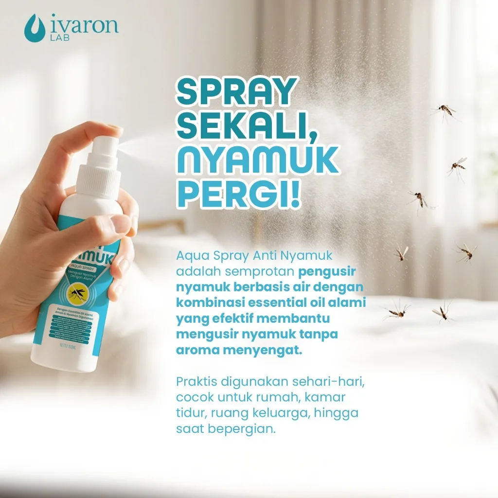 IVARON Anti Nyamuk 100ml Aqua Spray Pengusir Nyamuk Dengan Alami Aman untuk Rumah & Kamar Tidur