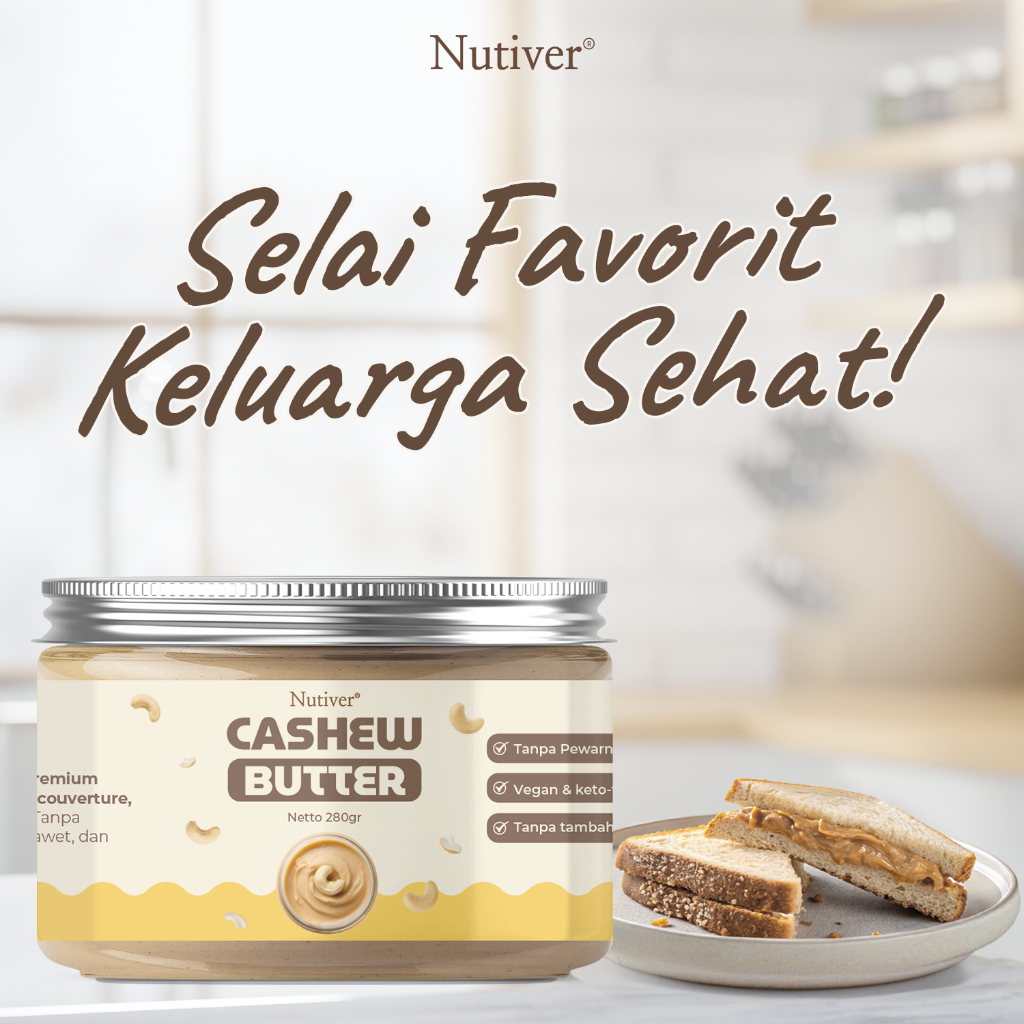 NUTIVER Cashew Butter 280gr Selai Kacang Mede Premium Super Creamy Sehat Tanpa Pewarna Olesan Roti