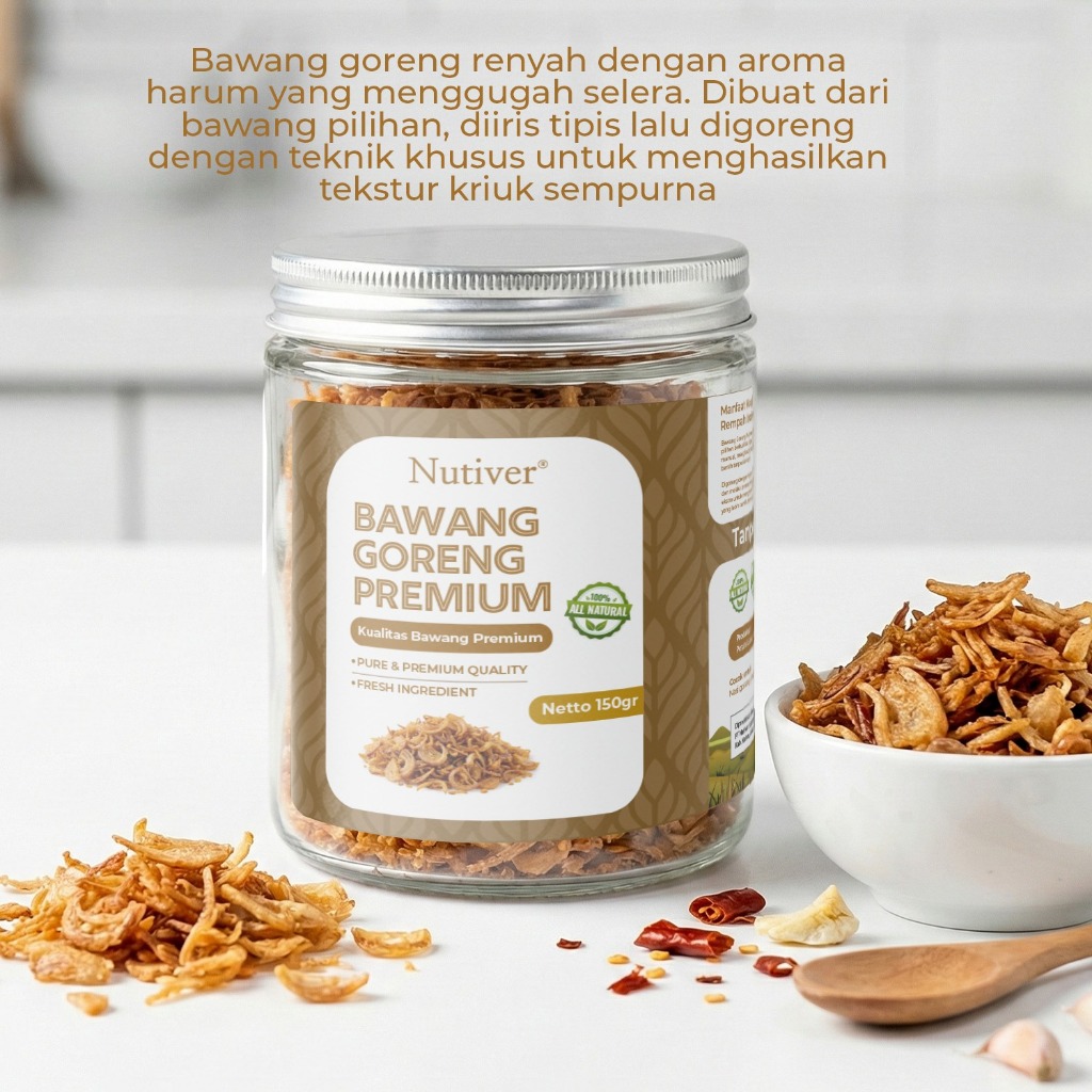 NUTIVER Bawang Goreng Premium 150gr Bawang Premium Renyah Gurih 150gr Bumbu Nasi Goreng Mie Instan