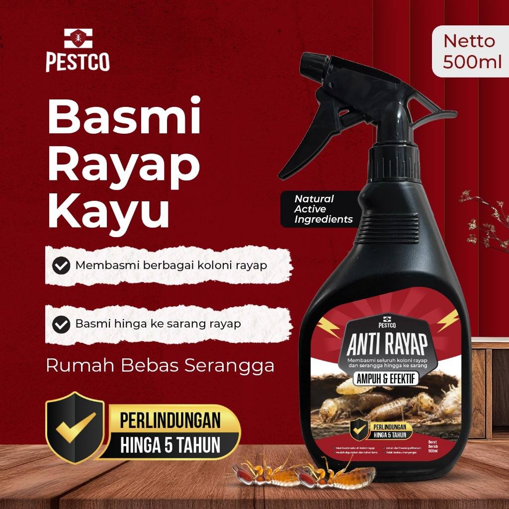PESTCO Anti Rayap 500ml Obat Rayap Kayu & Tanah Cairan Pembasmi Rayap Racun Rayap